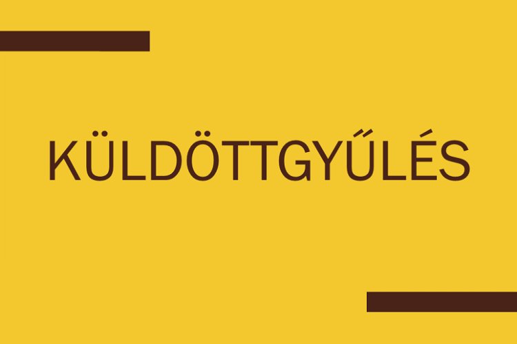 Küldött gyűlés - 2025. május 18. (vasárnap) 08:00 óra
